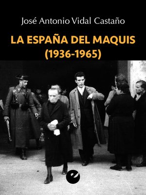 cover image of La España del maquis (1936-1965)